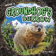 Inside a Groundhog's Burrow (Underground Animal Life)