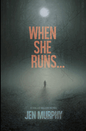 When She Runs ...: A Hallie Miller Novel