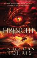 Firesight (The Dragon Guardian Chronicles)