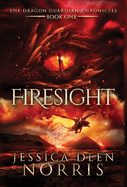 Firesight (The Dragon Guardian Chronicles)