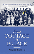 From Cottage to Palace: Worcestershire & Malvern History Series Book 1