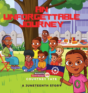 An Unforgettable Journey: A Juneteenth Story