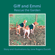Giff and Emmi Rescue the Garden