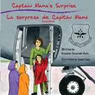 Captain Mama's Surprise / La Sorpresa de Capit├â┬ín Mam├â┬í: 2nd in an award-winning, bilingual children's aviation picture book series (Captain Mama/Capit├â┬ín Mam├â┬í Bilingual Children's Aviation Books)