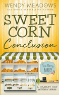 Sweet Corn Conclusion (Twin Berry Bakery)