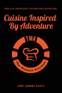 Cuisine Inspired By Adventure