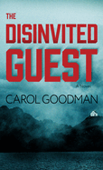 The Disinvited Guest: A Novel