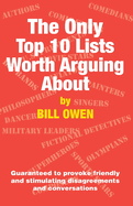 The Only Top 10 Lists Worth Arguing About