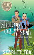 Shadow Cat and the Sloth (Fuc Academy)