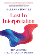 Lost In Interpretation: China Stories Told By A China Insider