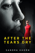 After the Tears Dry -- Sandra K-Horn