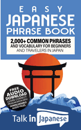 Easy Japanese Phrase Book: 2,000+ Common Phrases and Vocabulary for Beginners and Travelers in Japan