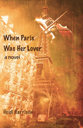 When Paris Was Her Lover