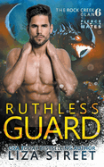 Ruthless Guard (Fierce Mates: Rock Creek Clan)