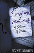 A Symphony Of Melancholy (Poetry)
