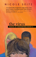 The Virus: House of Heaventree Book 2