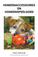 Hondenaccessoires en Hondenspeelgoed (Dutch Edition)