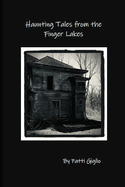 Haunting Tales from the Finger Lakes