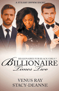 Billionaire Times Two (Billionaires for Black Girls)