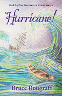 Hurricane! (The Gasparilla Curse Series: Book 3)