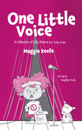 One Little Voice: Silly Poems for Silly Kids