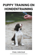 Puppy Training en Hondentraining (Dutch Edition)