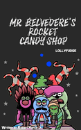 Mr. Belvedere's Rocket Candy Shop