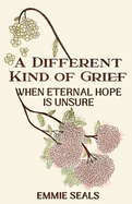 A Different Kind of Grief: When Eternal Hope is Unsure