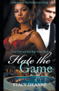 Hate the Game (The Good Girls and Bad Boys)