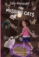 The Missing Cats (A Caitlin & Rio Adventure) (BOOK2)