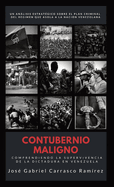Contubernio Maligno: Comprendiendo la supervivencia de la dictadura en Venezuela (Spanish Edition)