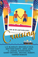 Cruising: An M/M Anthology