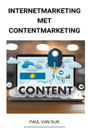 Internetmarketing met Contentmarketing (Dutch Edition)