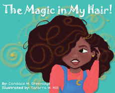 The Magic in My Hair!