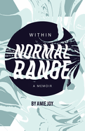 Within Normal Range: A Memoir