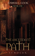The Ascendant Path: Scholar
