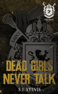 Dead Girls Never Talk: A Standalone Hate-to-Love Dark Boarding School Romance Special Edition