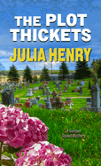 The Plot Thickets (A Garden Squad Mystery, 5)