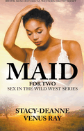 Maid for Two (Sex in the Wild West)
