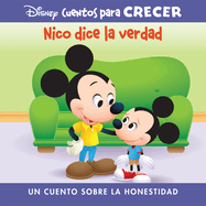 Disney Cuentos para Crecer Nico dice la verdad (Disney Growing Up Stories Morty Tells the Truth) (Disney Cuentos Para Crecer (Disney Growing Up Stories))