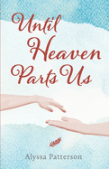 Until Heaven Parts Us