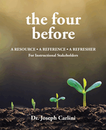 The four before: A Resource - A Reference - A Refresher For Instructional Stakeholders