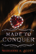 Made to Conquer (Made from Magic)