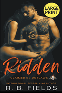 Ridden: A Steamy Reverse Harem Biker Romance (Large Print) (Claimed by Outlaws)