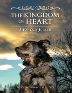 The Kingdom of Heart: A Pet Loss Journal
