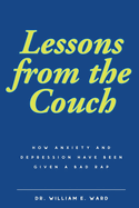 Lessons from the Couch: How Anxiety and Depression Have Been Given a Bad Rap