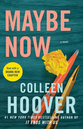 Maybe Now: A Novel (Maybe Someday, 3)