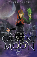 The Curse of the Crescent Moon (Coven Cove)