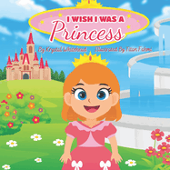 I Wish I Was A Princess