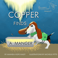 Copper Finds a Manger (The Red-Haired Archaeologist Presents)